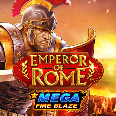 Emperor of Rome - Mega Fire Blaze